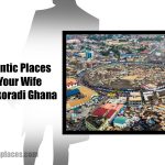 10 Romantic Places To Take Your Wife To In Takoradi Ghana