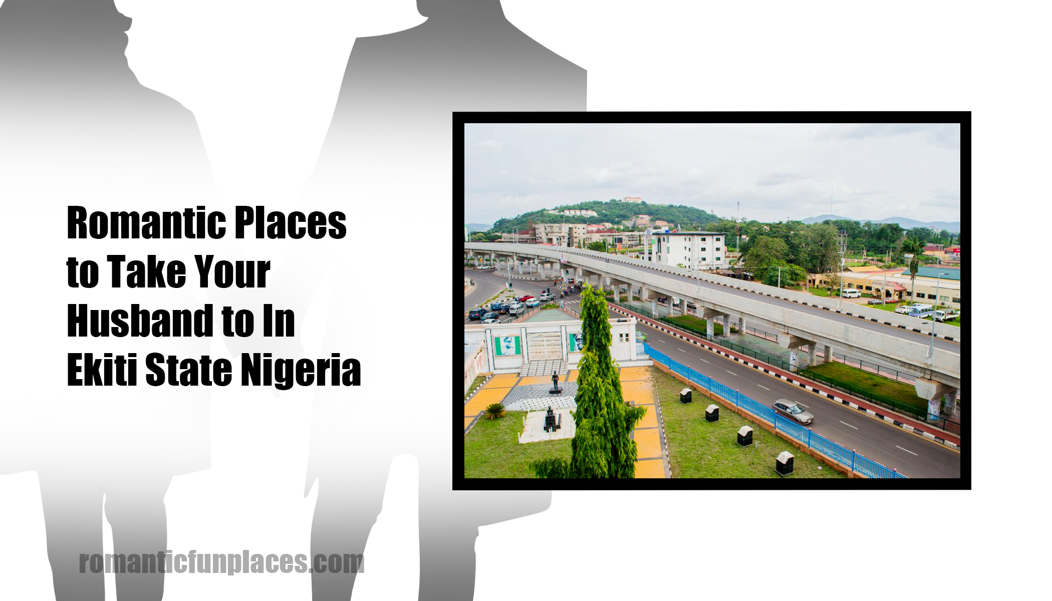 Romantic Places to Take Your Husband to In Ekiti State Nigeria