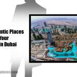 10 Romantic Places To Take Your Wife To In Dubai