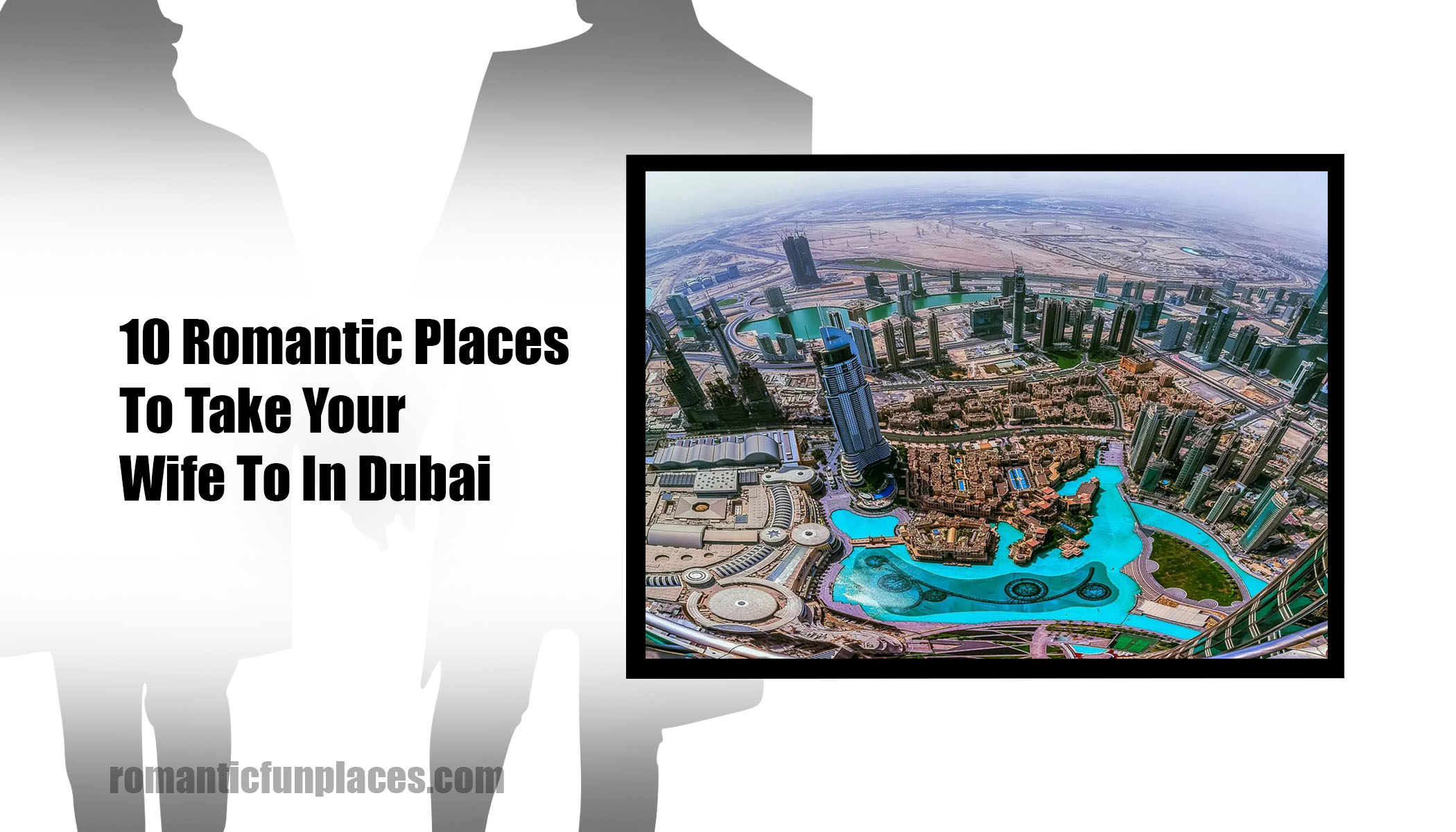10 Romantic Places To Take Your Wife To In Dubai