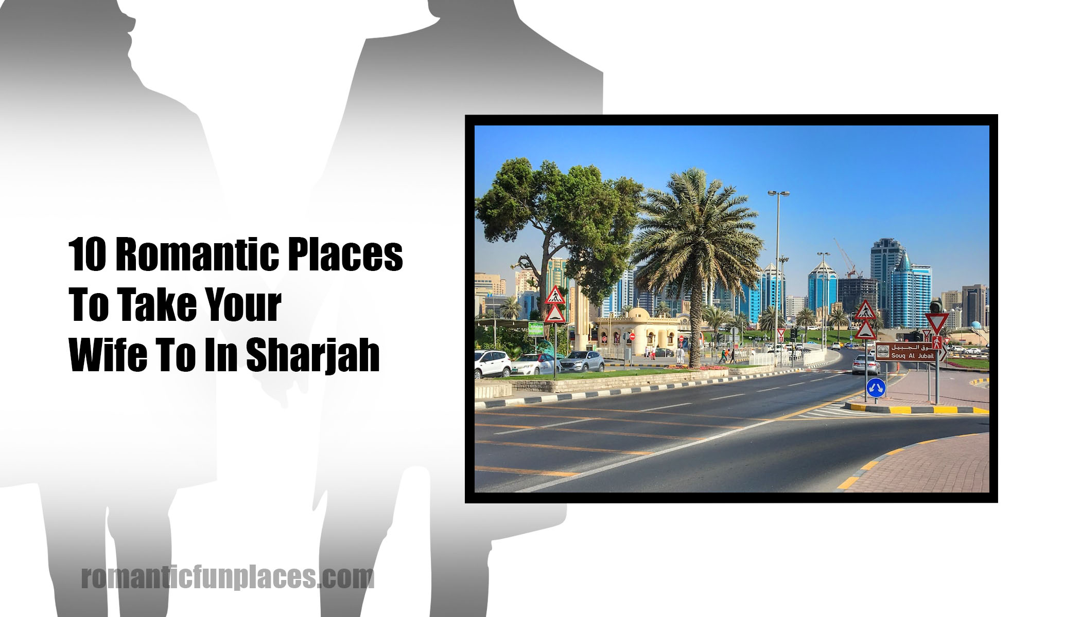10 Romantic Places To Take Your Wife To In Sharjah