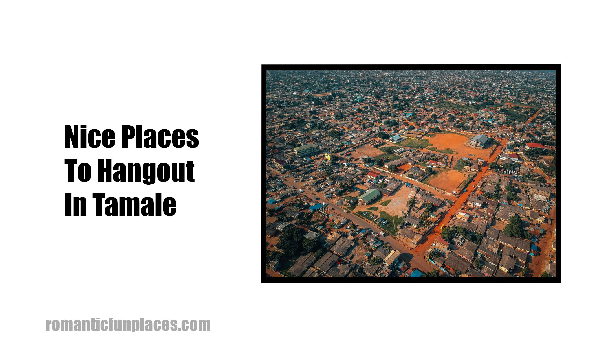 Nice Places To Hangout In Tamale