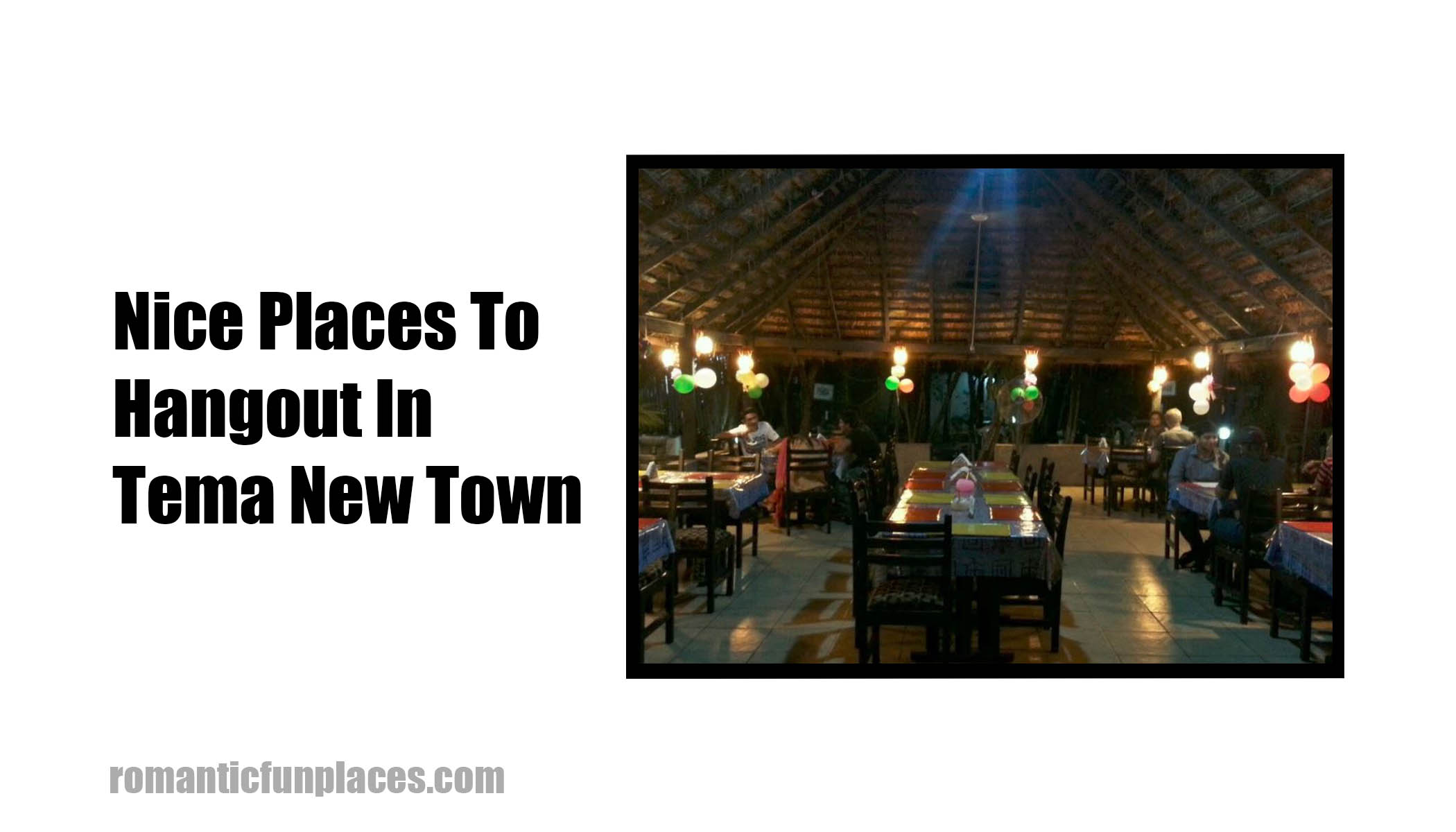 Nice Places To Hangout In Tema New Town