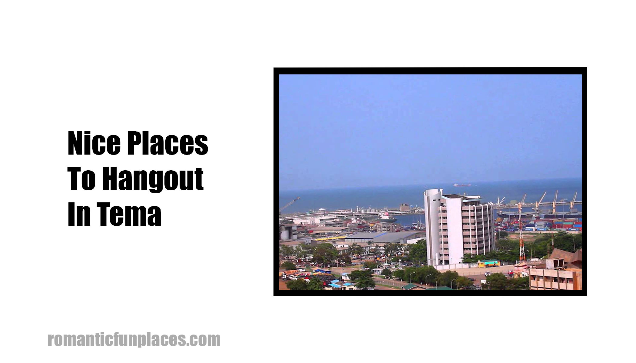 Nice Places To Hangout In Tema