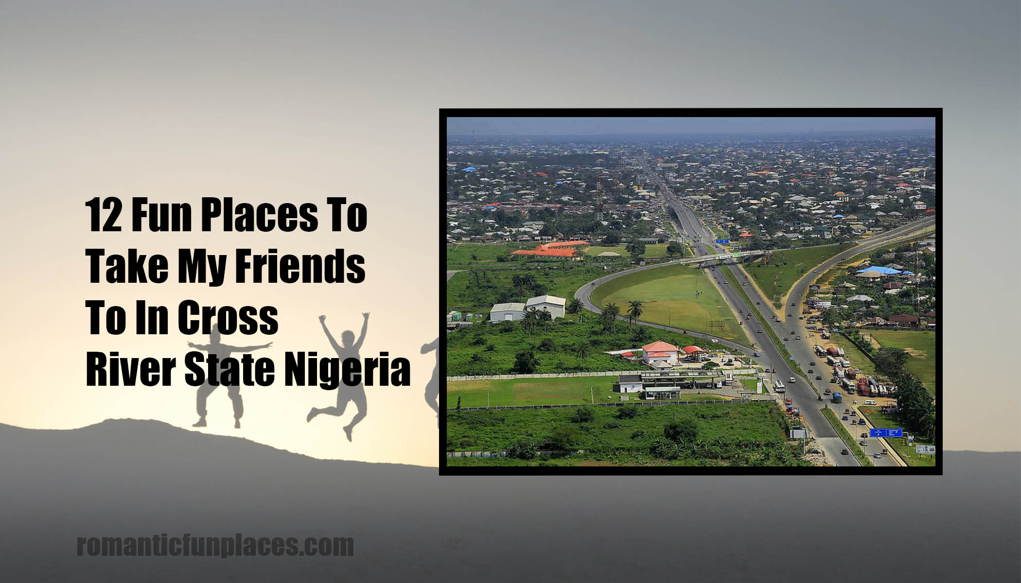 12 Fun Places To Take My Friends To In Cross River State Nigeria