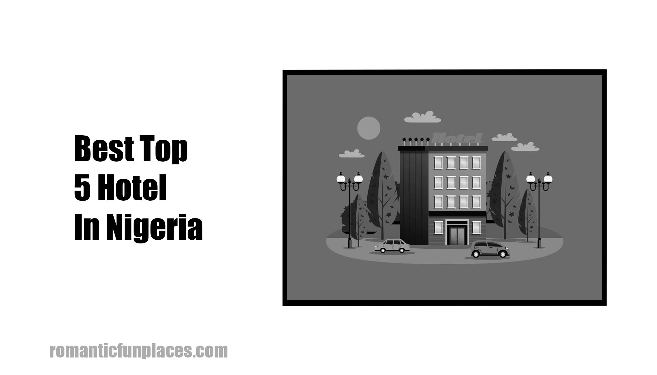 Best Top 5 Hotel In Nigeria
