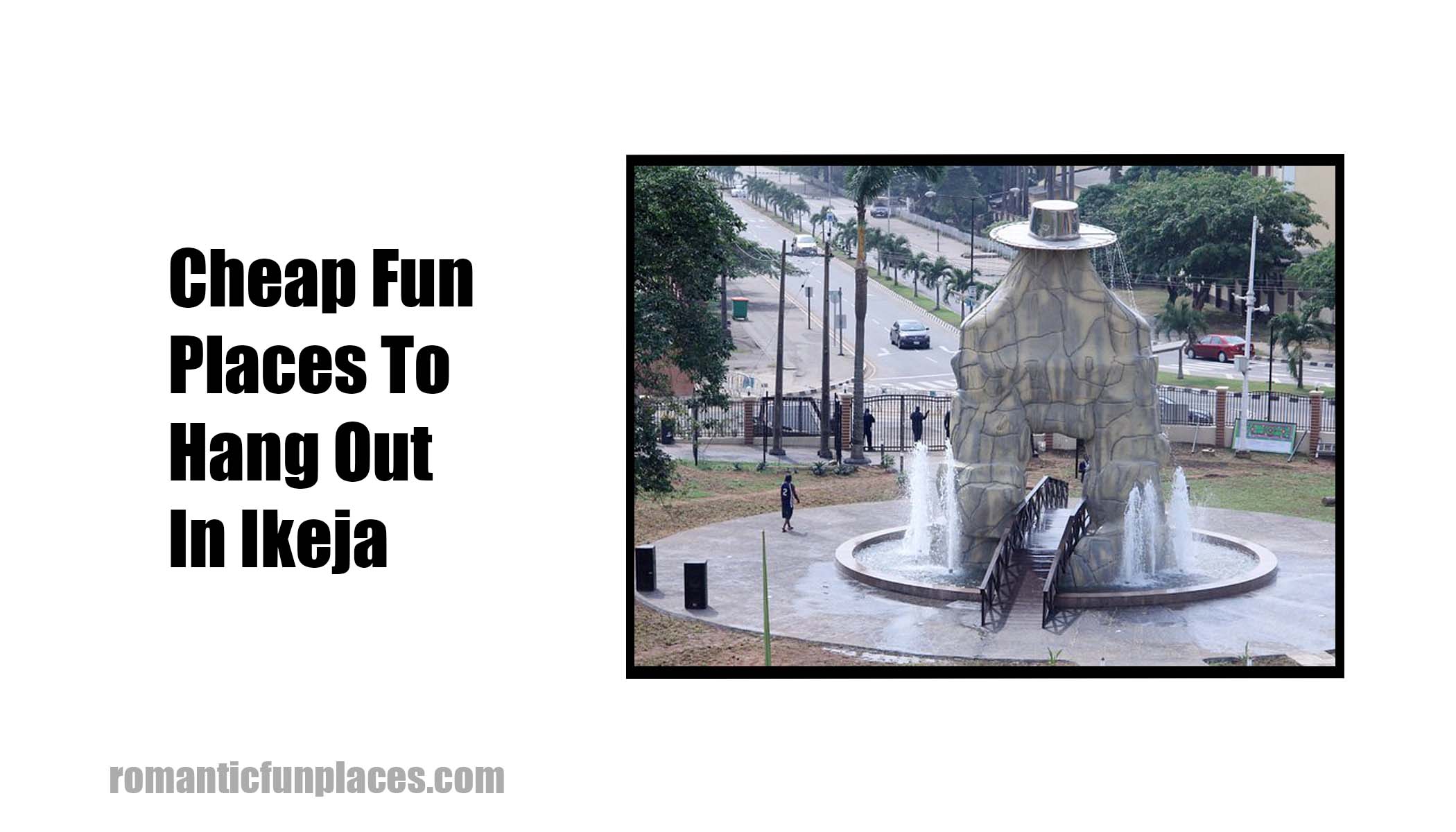 Cheap Fun Places To Hang Out In Ikeja