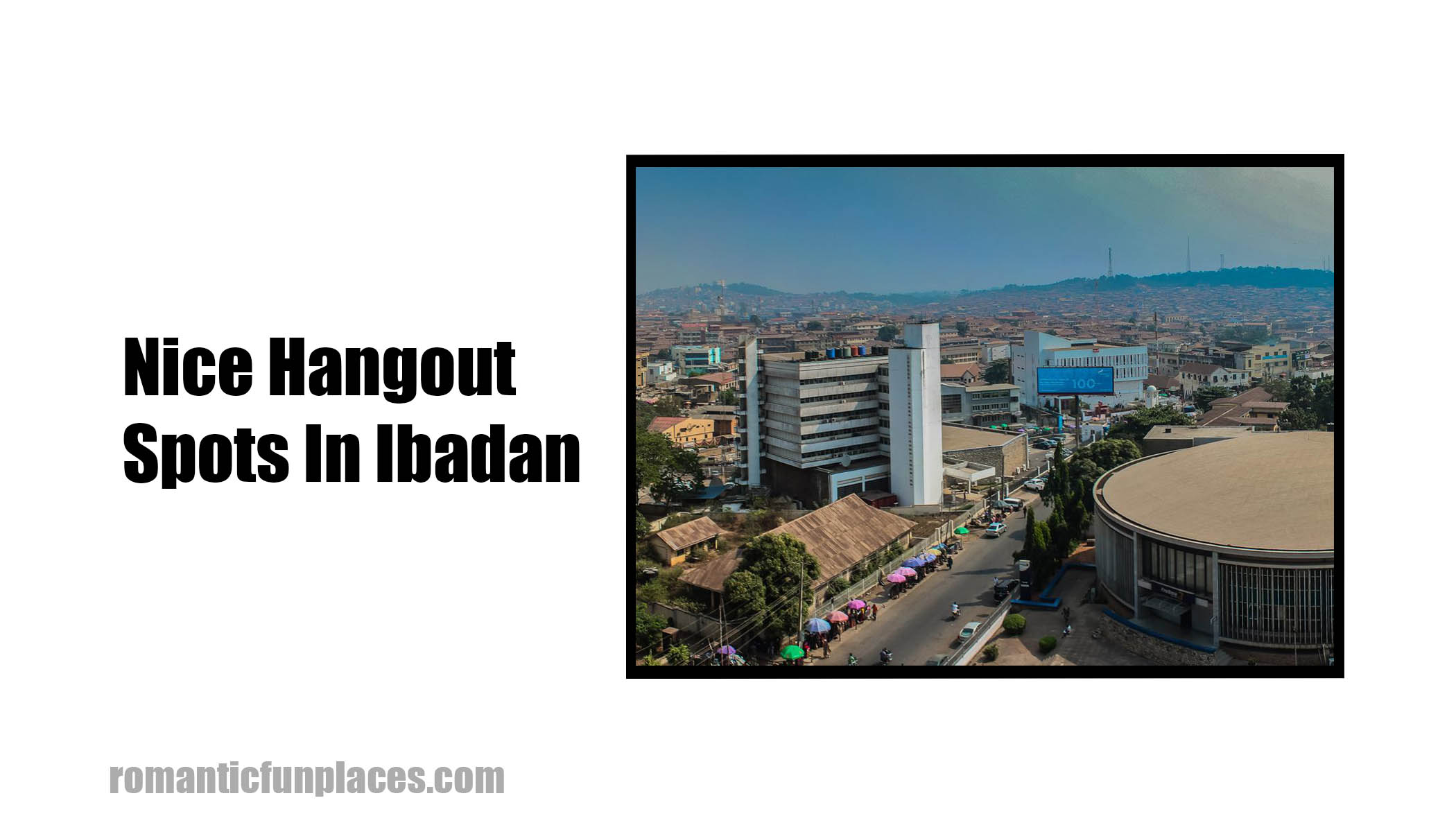 Nice Hangout Spots In Ibadan