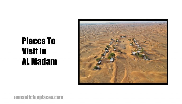 Places To Visit In AL Madam