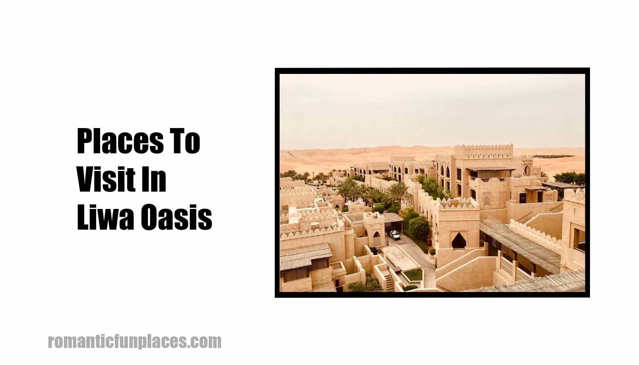 Places To Visit In Liwa Oasis