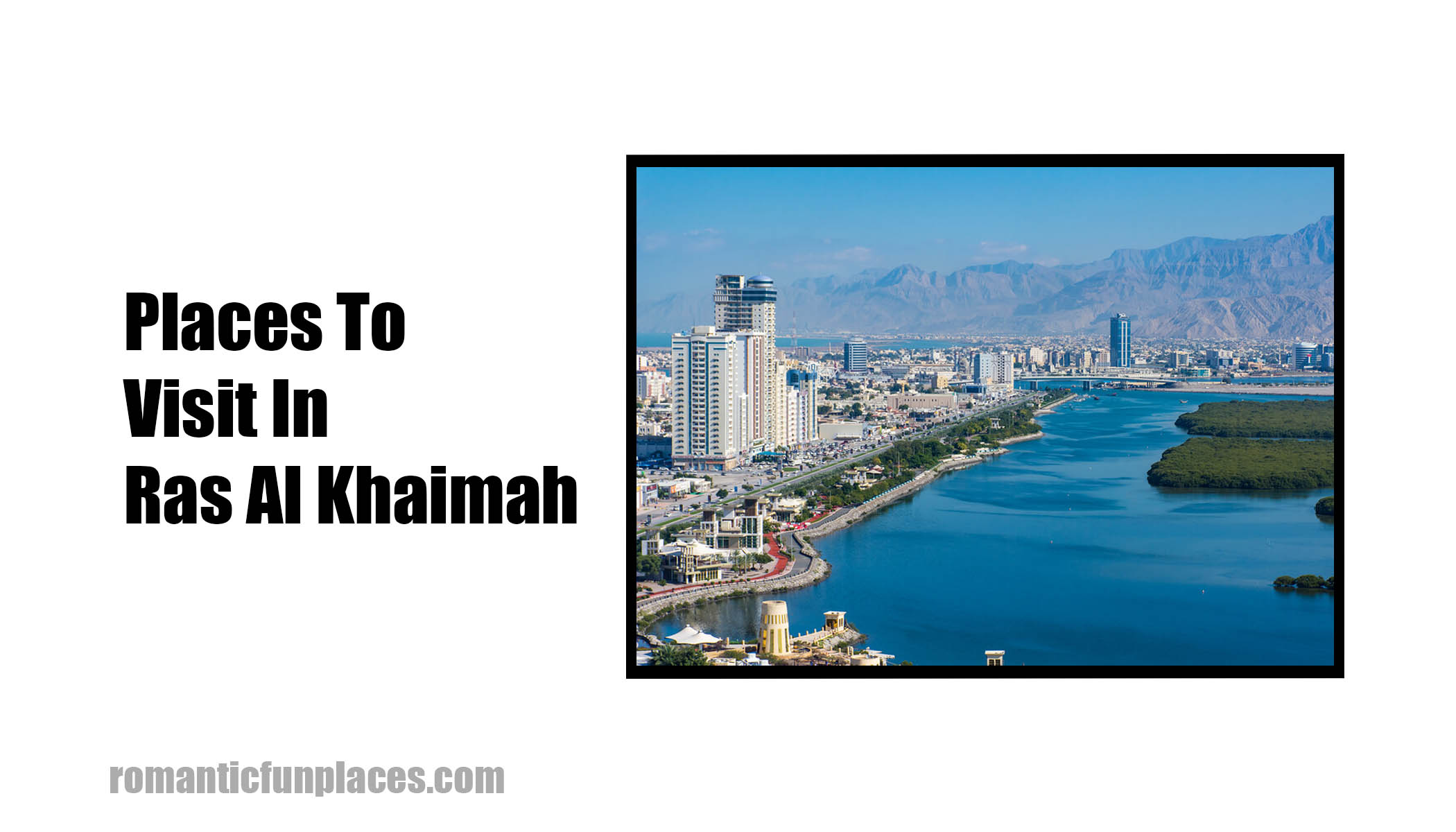Places To Visit In Ras Al Khaimah
