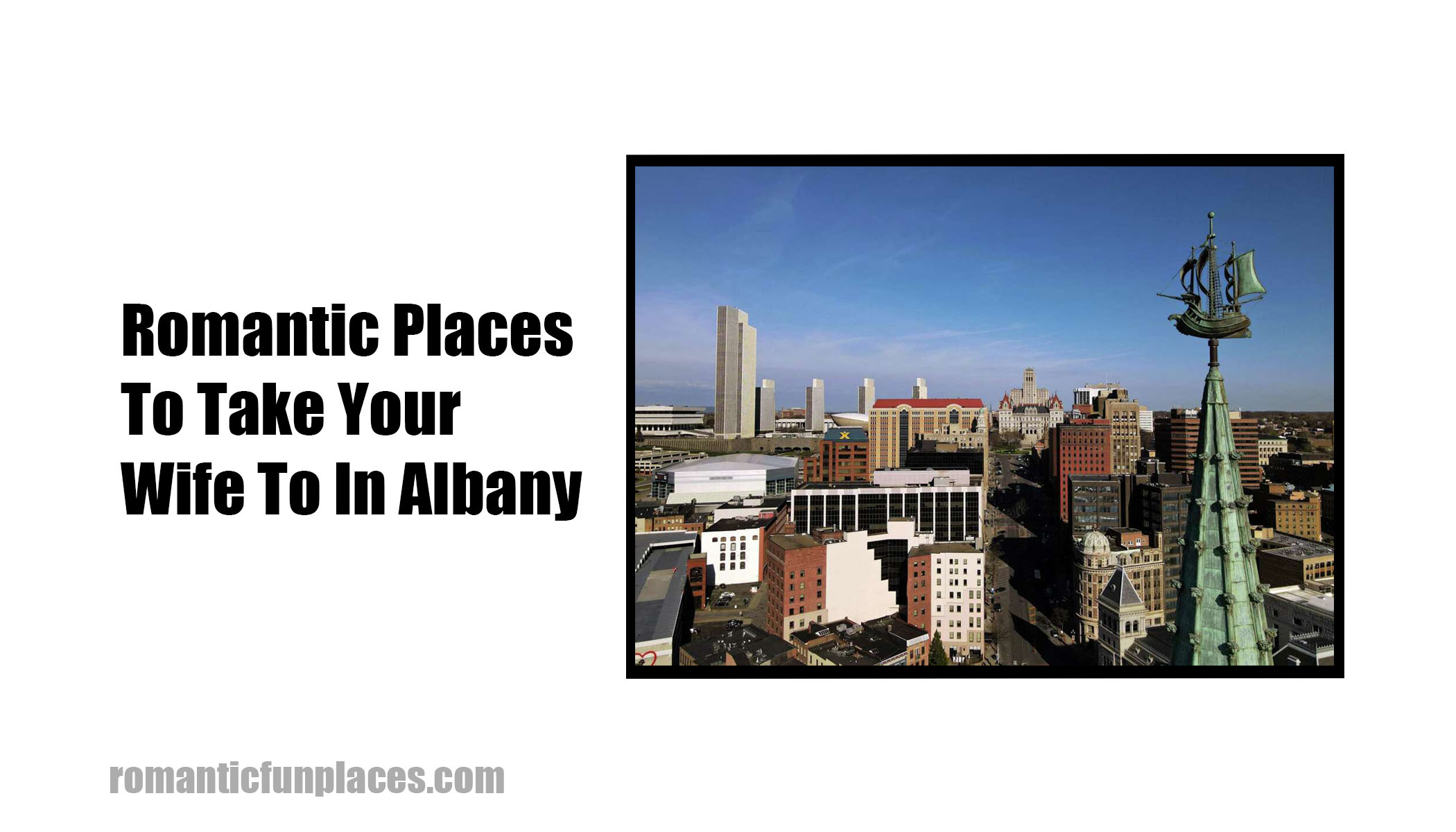 Romantic Places To Take Your Wife To In Albany