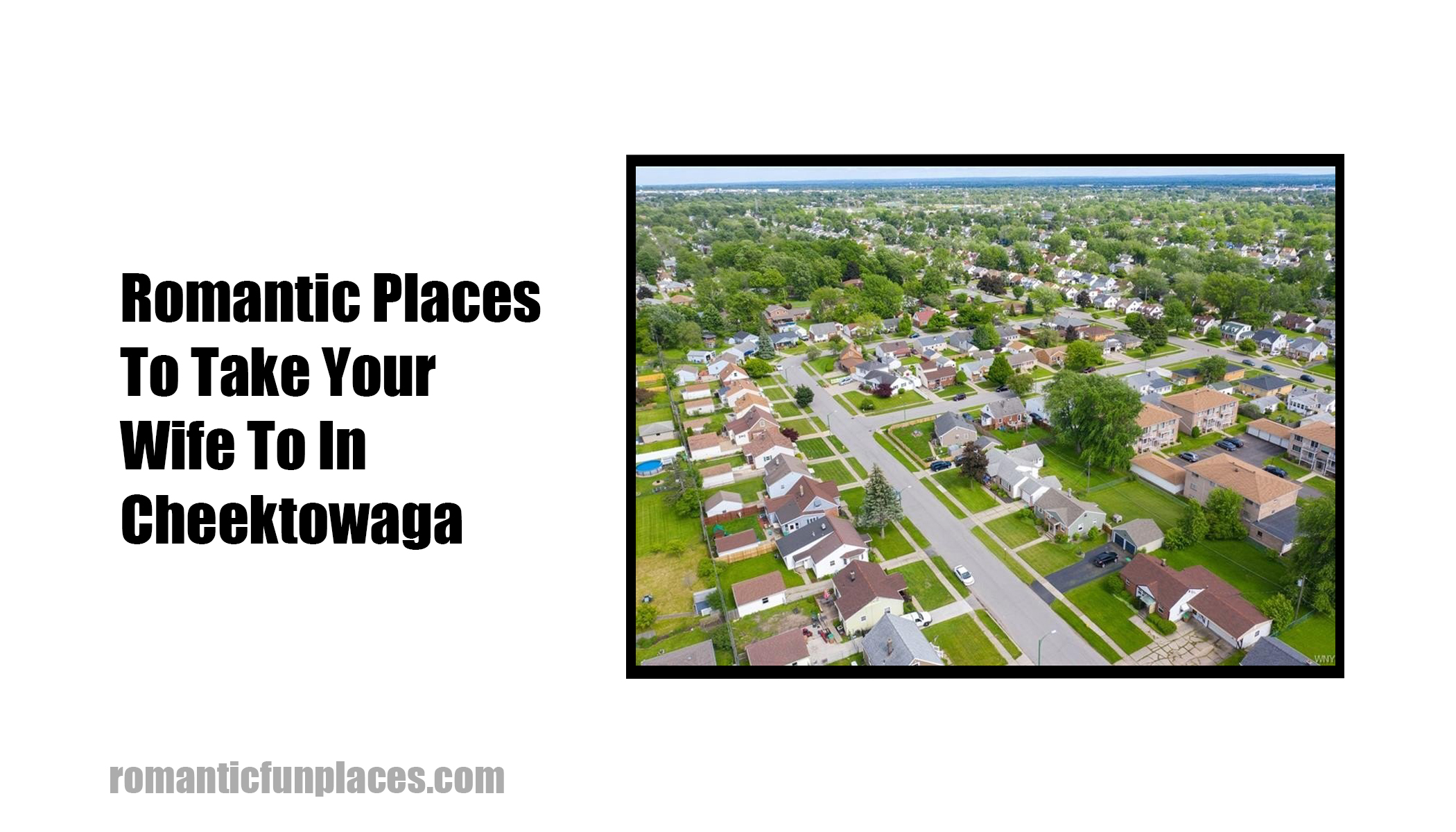 Romantic Places To Take Your Wife To In Cheektowaga
