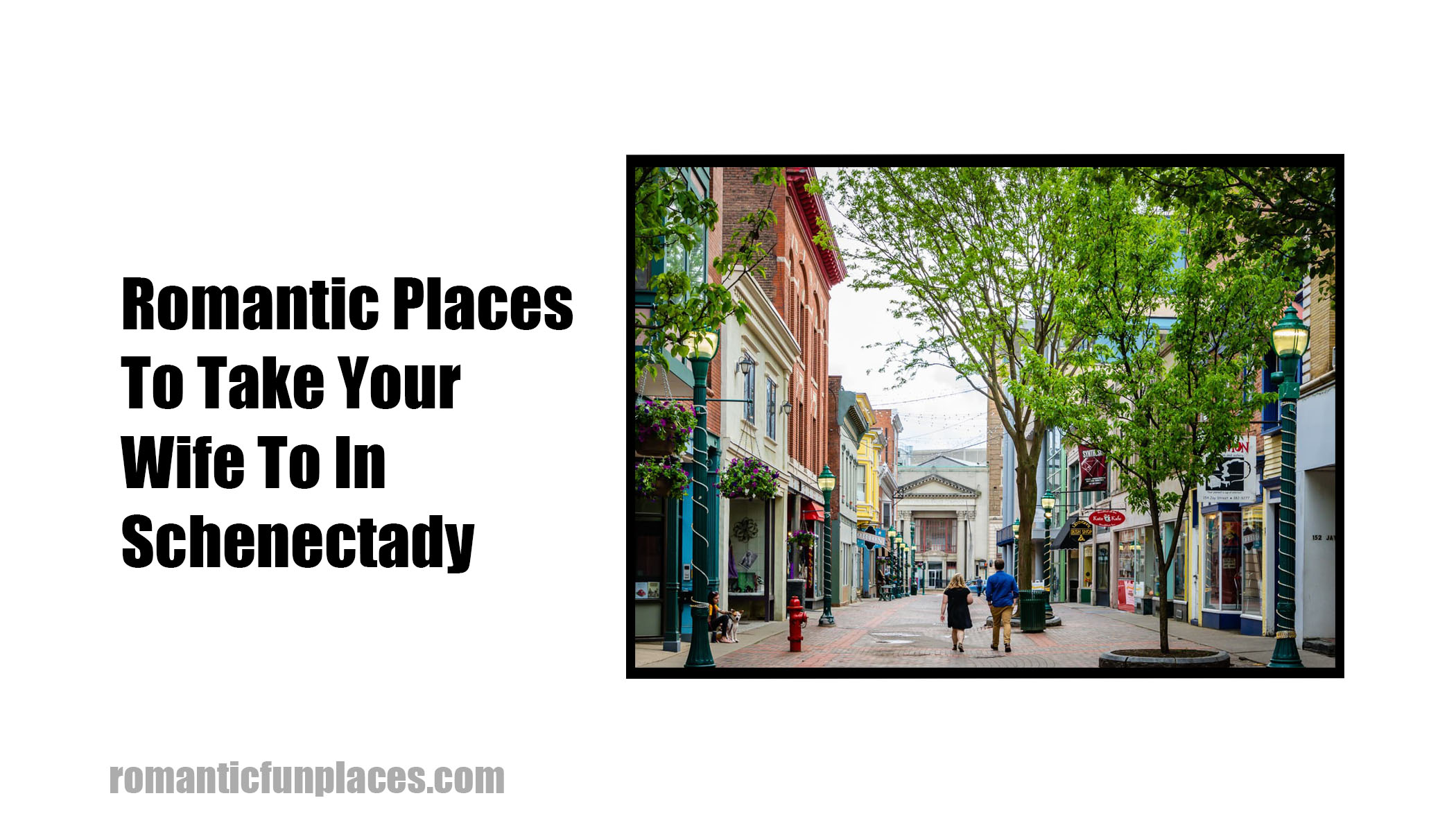 Romantic Places To Take Your Wife To In Schenectady