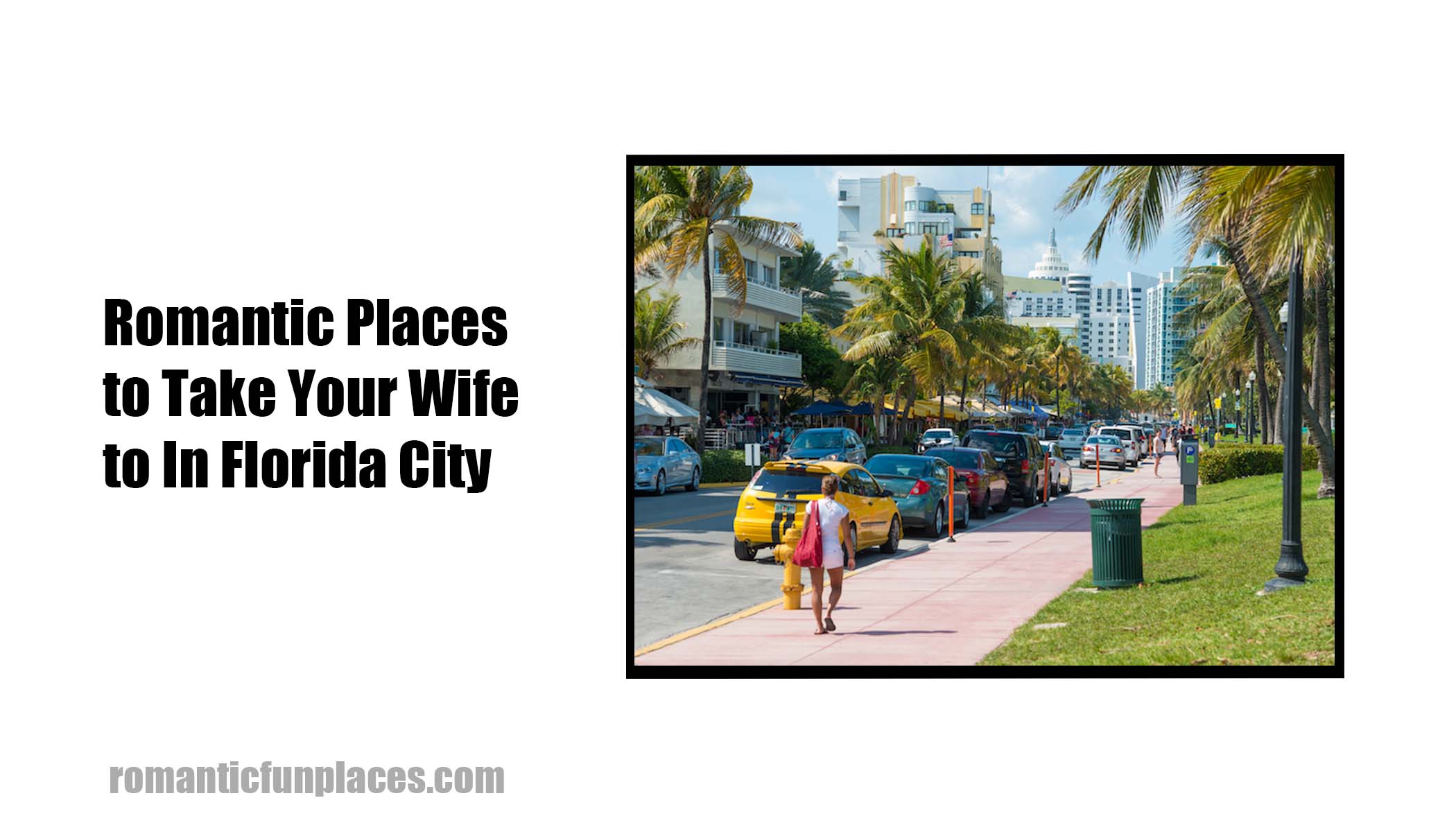 Romantic Places to Take Your Wife to In Florida City