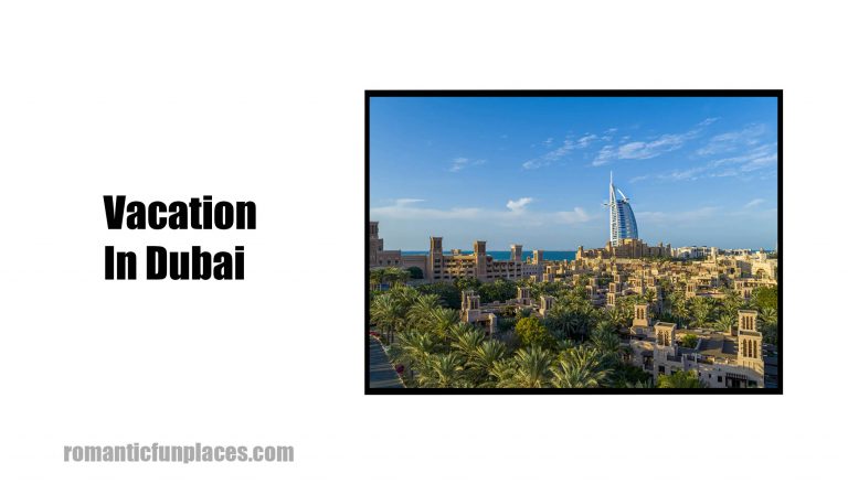 Vacation In Dubai