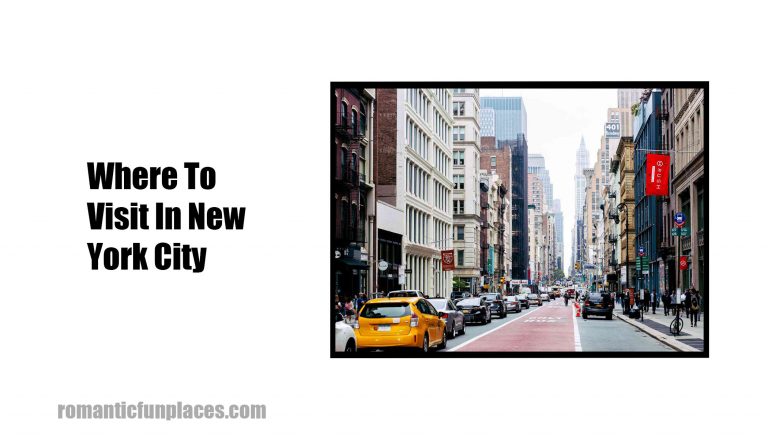 Where To Visit In New York City