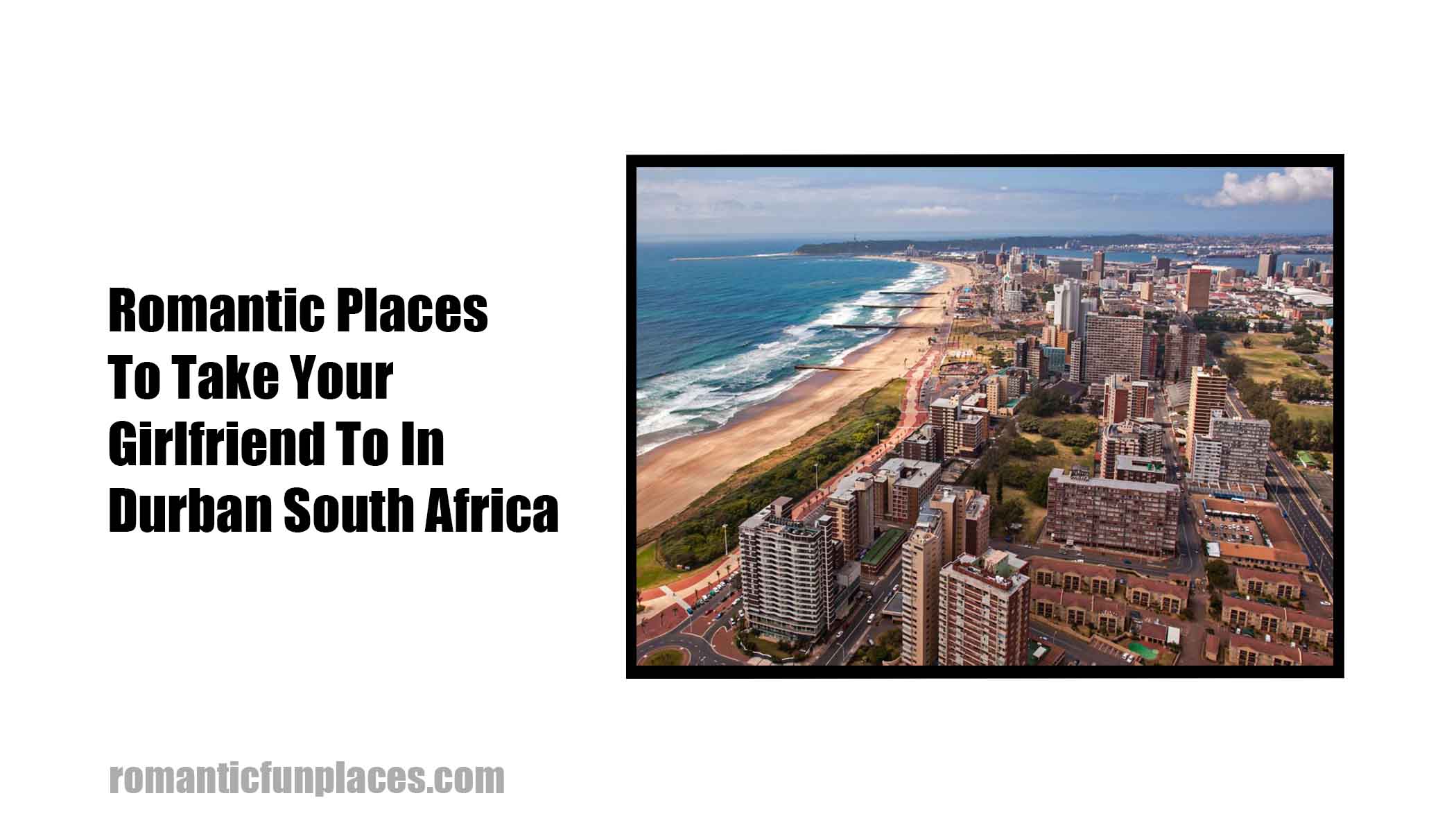 Romantic Places To Take Your Girlfriend To In Durban South Africa