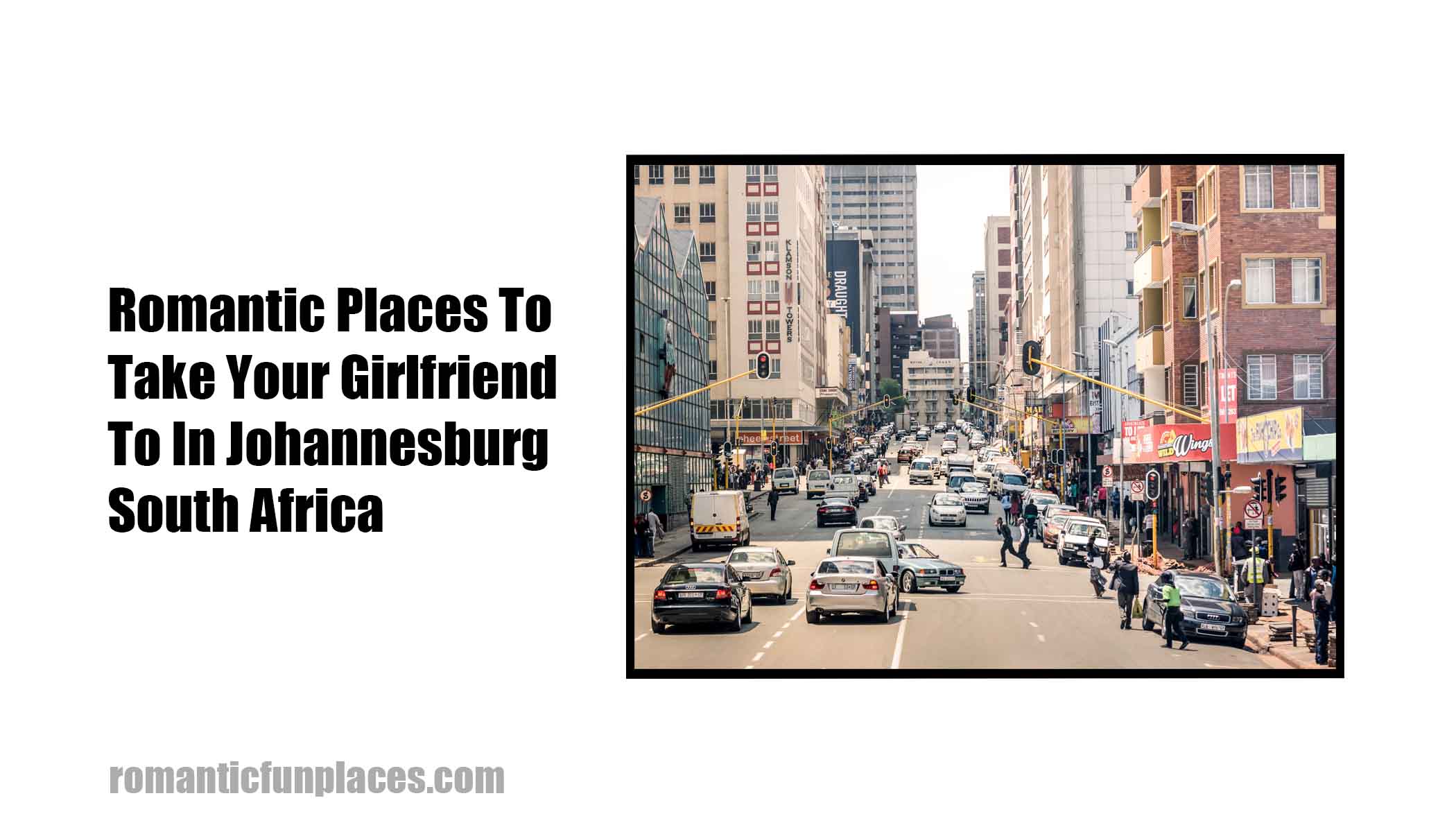 Romantic Places To Take Your Girlfriend To In Johannesburg South Africa 
