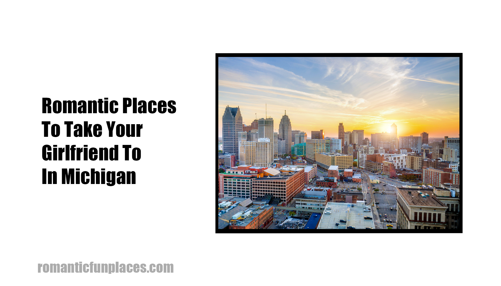 Romantic Places To Take Your Girlfriend To In Michigan 