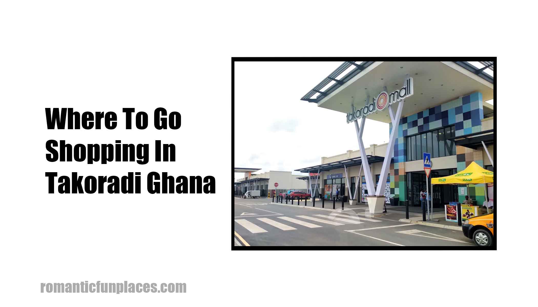 Where To Go Shopping In Takoradi Ghana 