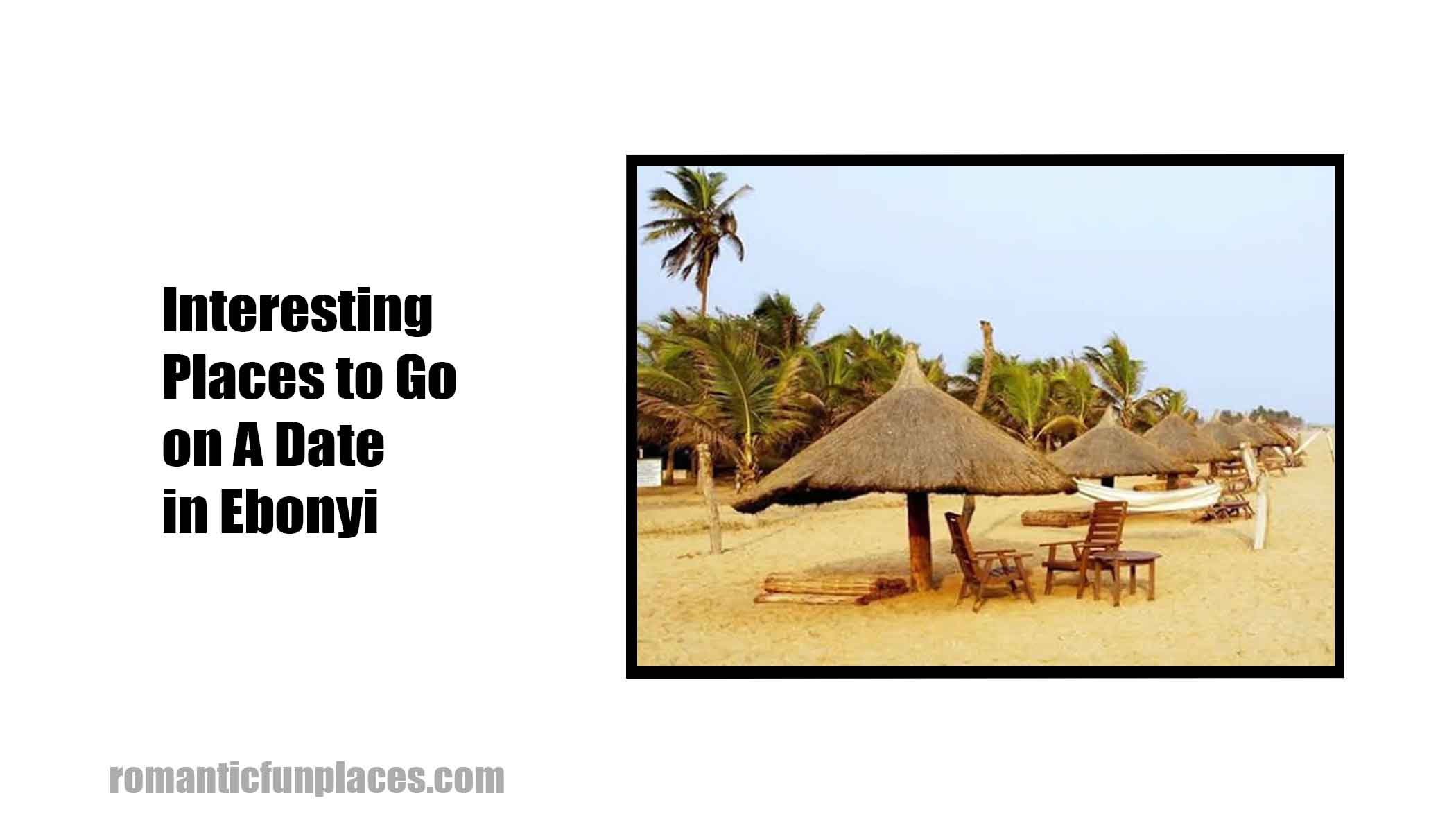 Interesting Places to Go on A Date in Ebonyi