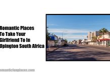 Romantic Places To Take Your Girlfriend To In Upington South Africa