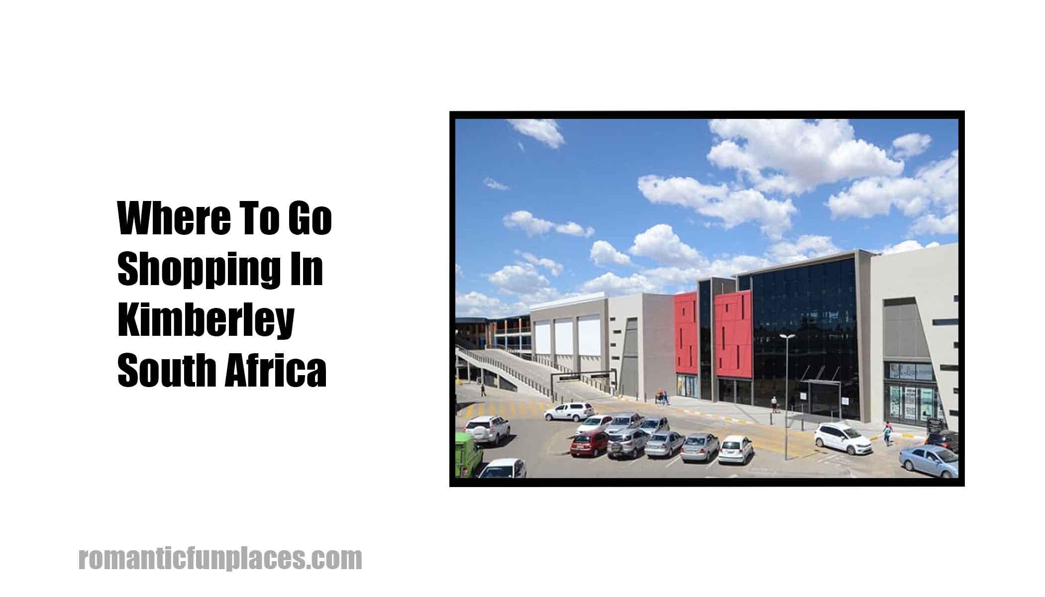 Where To Go Shopping In Kimberley South Africa 