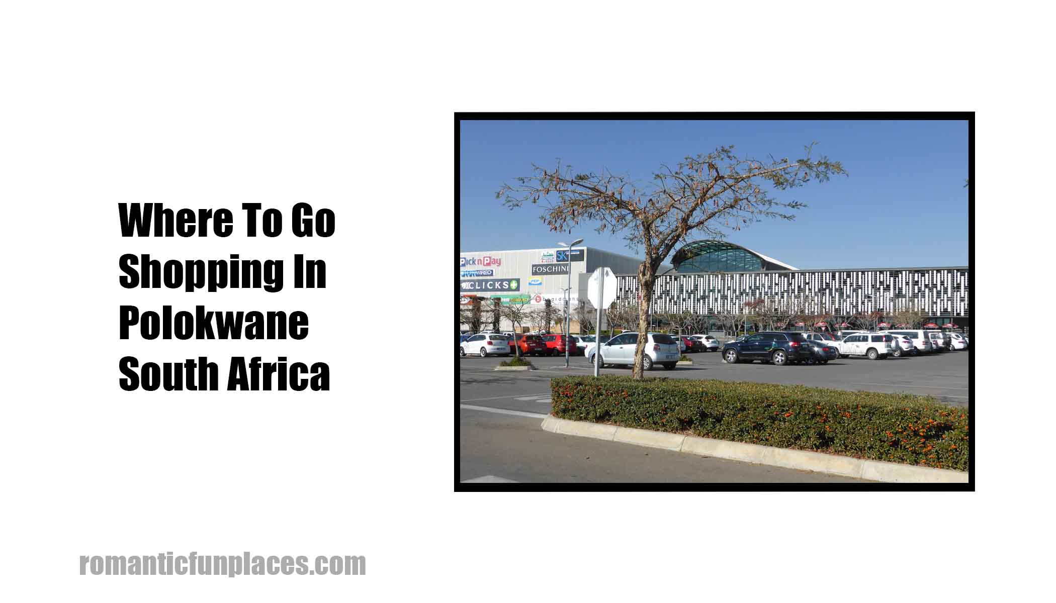 Where To Go Shopping In Polokwane South Africa  