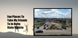 Fun Places To Take My Friends To In Delta State Nigeria