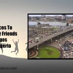 Fun Places To Take My Friends To In Lagos State Nigeria