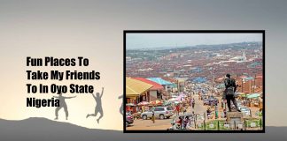 Fun Places To Take My Friends To In Oyo State Nigeria