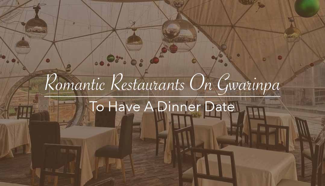 Romantic Restaurants On Gwarinpa To Have A Dinner Date