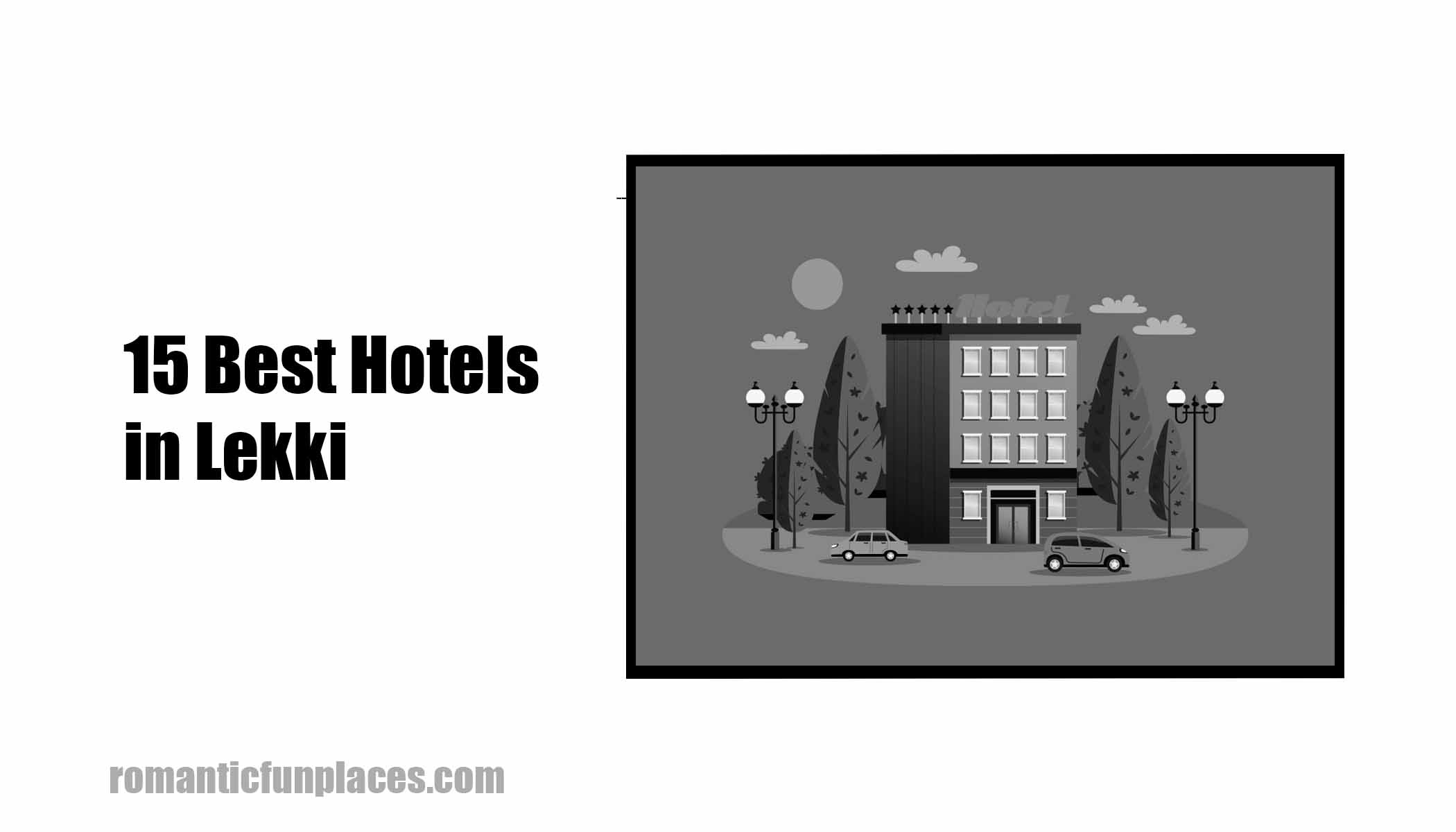 15 Best Hotels in Lekki 