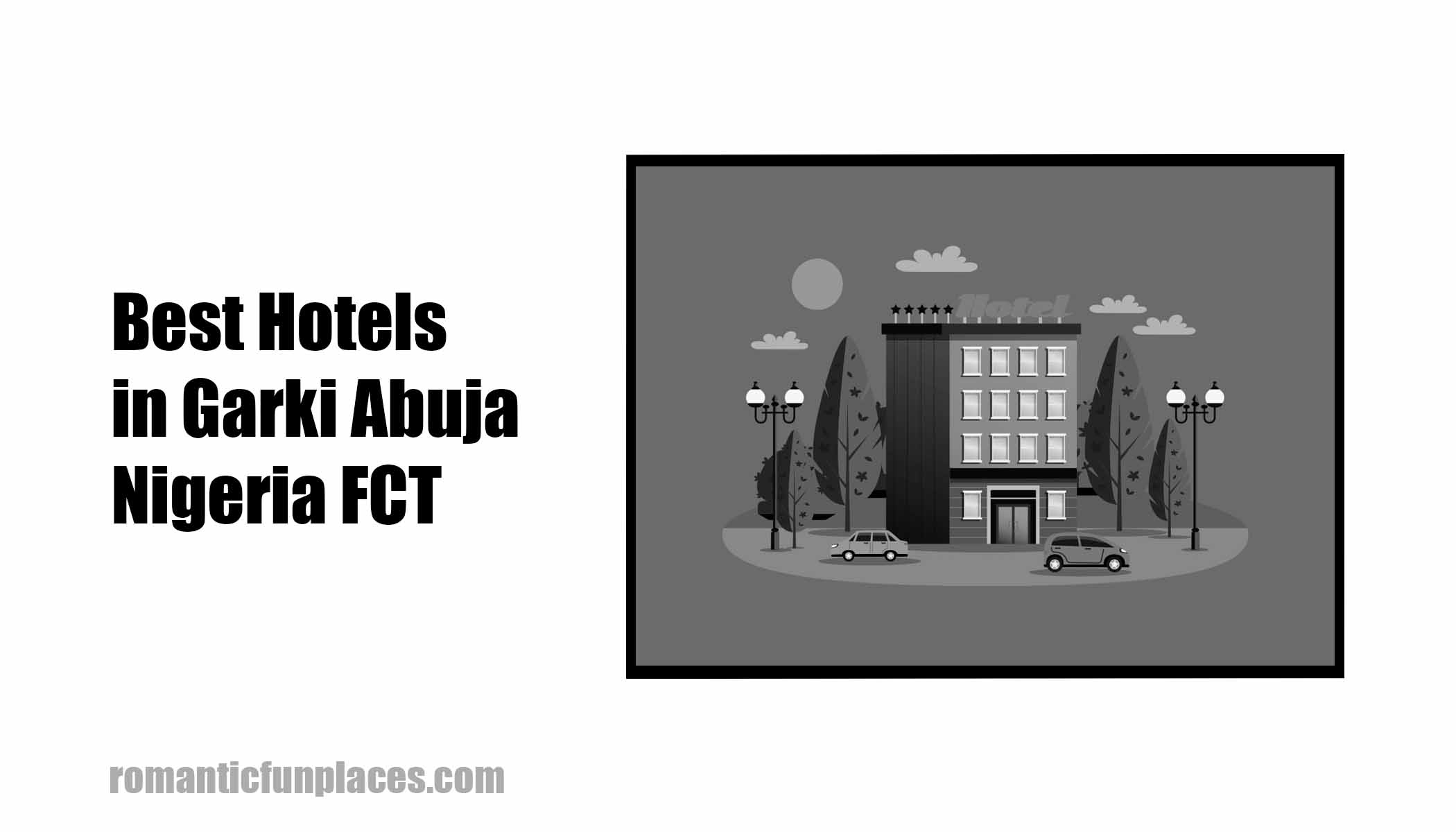 15 Best Hotels in Garki Abuja Nigeria FCT