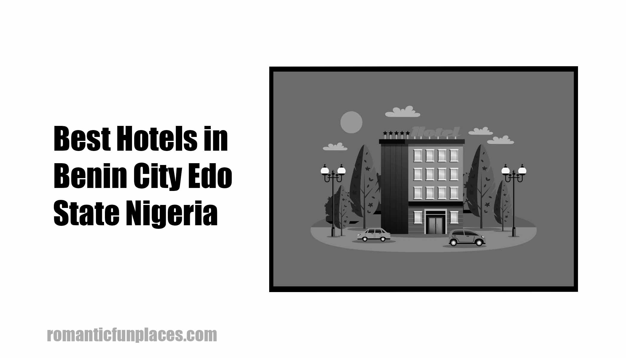 30 Best Hotels in Benin City Edo State Nigeria