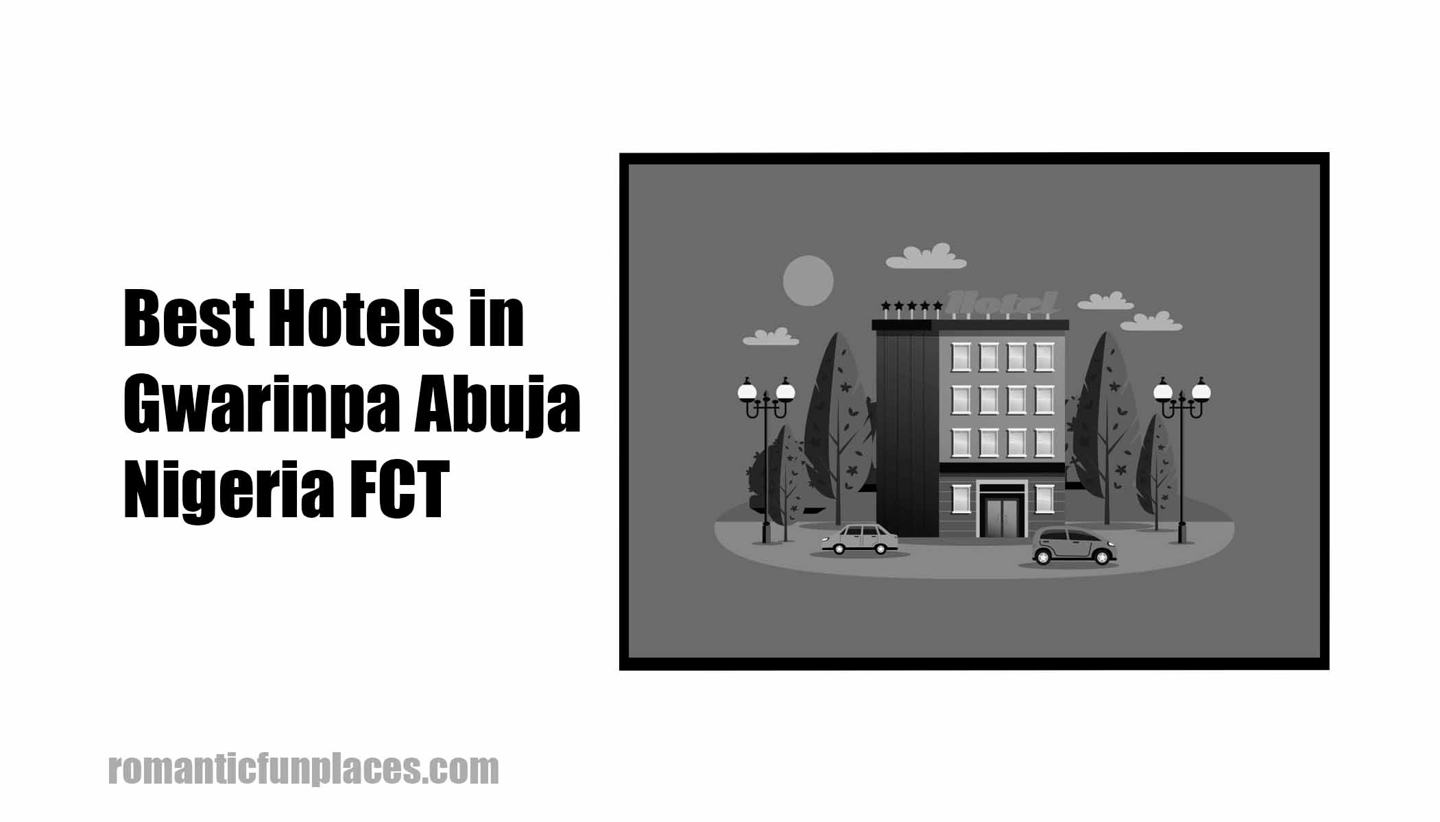 Best Hotels in Gwarinpa Abuja Nigeria FCT