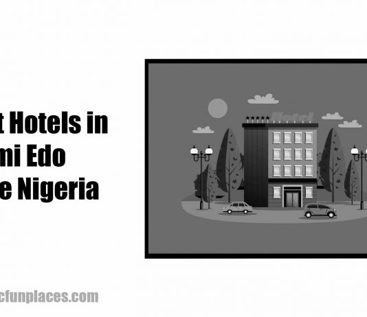 Best Hotels in Uromi Edo State Nigeria