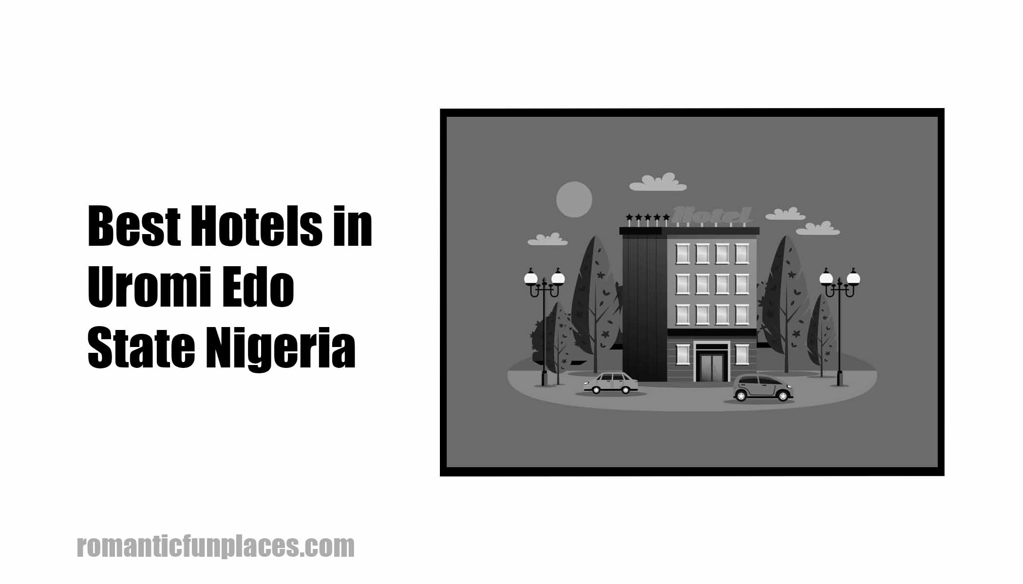 Best Hotels in Uromi Edo State Nigeria