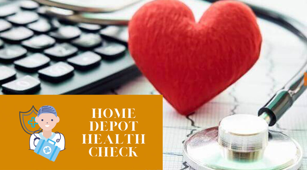 Home Depot Health Check - Benefits And How to Login