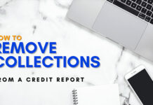 How to Remove Collections From Your Credit Report