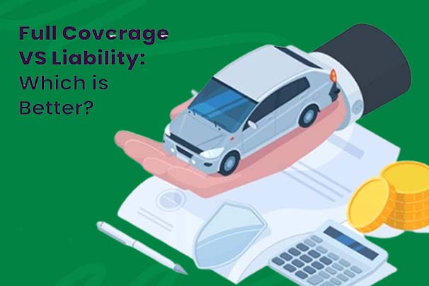 Liability vs. Full-Coverage Car Insurance: Which Is Better?