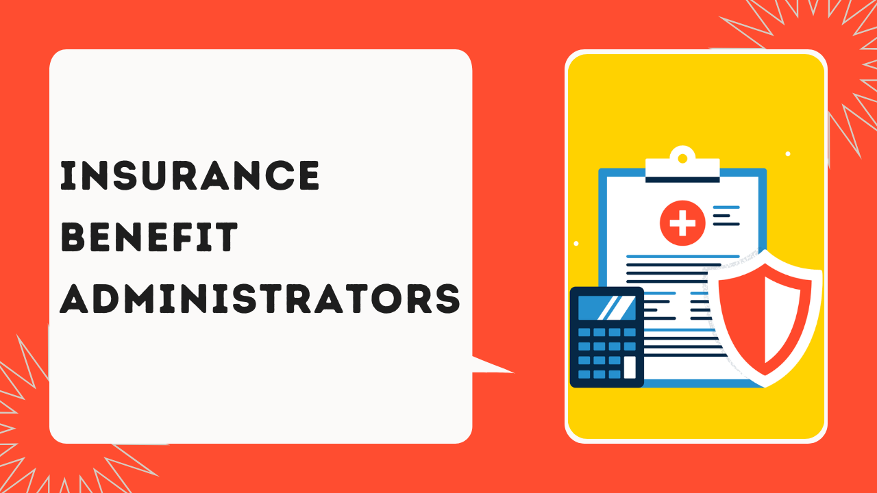 Insurance Benefit Administrators