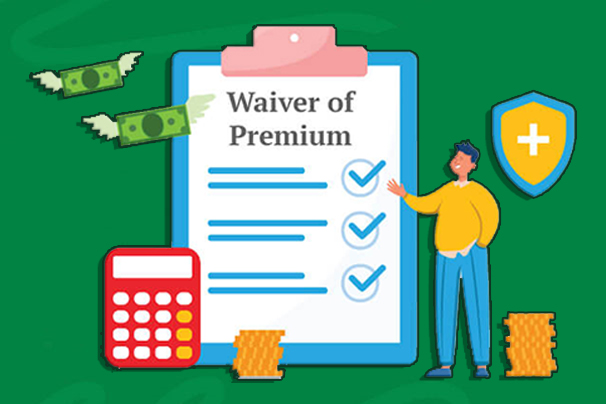 What Is a Waiver of Premium?