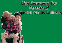 Life Insurance for Parents of Special Needs Children Life Insurance for Parents of Special Needs Children