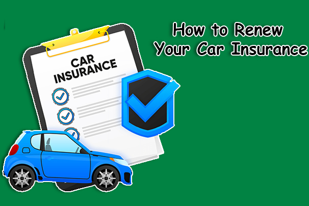 How to Renew Your Car Insurance