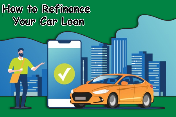 How to Refinance Your Car Loan