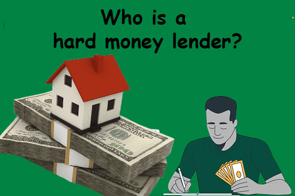 Who is a hard money lender?