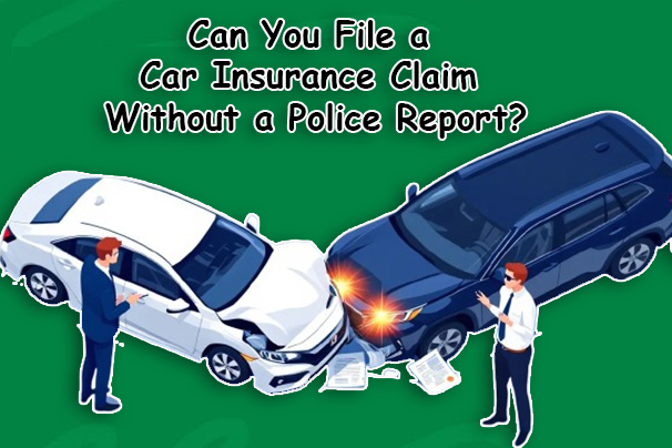 Can You File a Car Insurance Claim Without a Police Report?