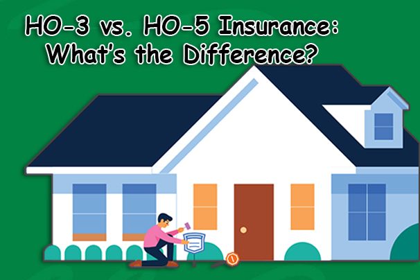 HO-3 vs. HO-5 Insurance: What’s the Difference?